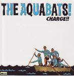 The Aquabats : Charge!!